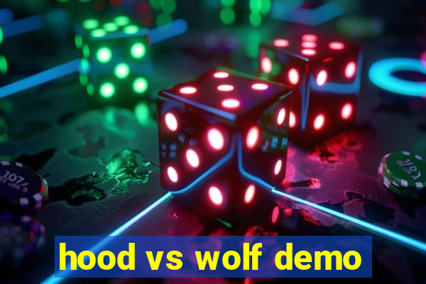 hood vs wolf demo